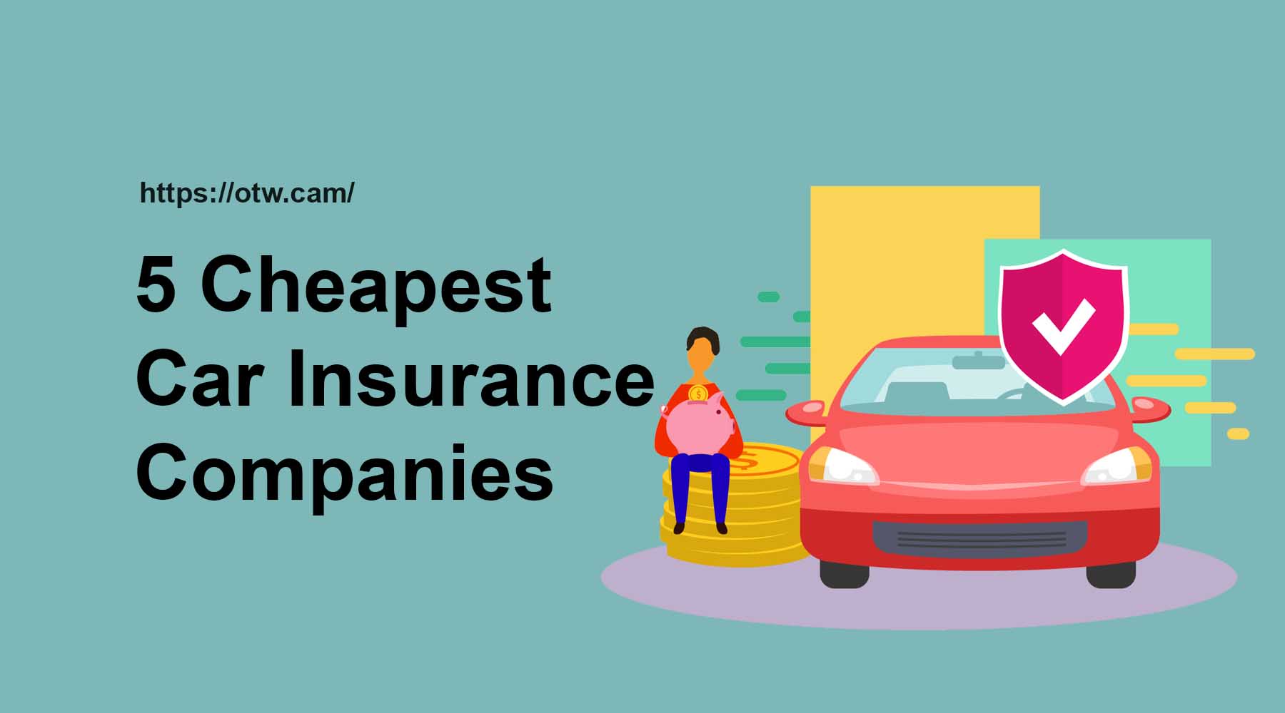 Best Cheapest Car Insurance Companies (November 2021)