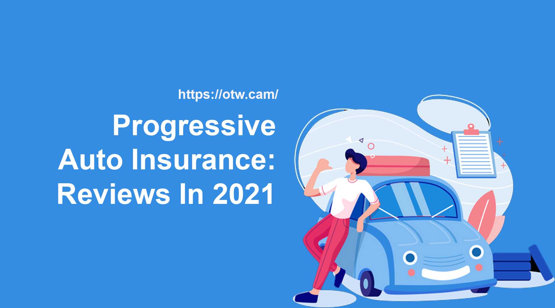 Progressive Auto Insurance: Reviews In 2021
