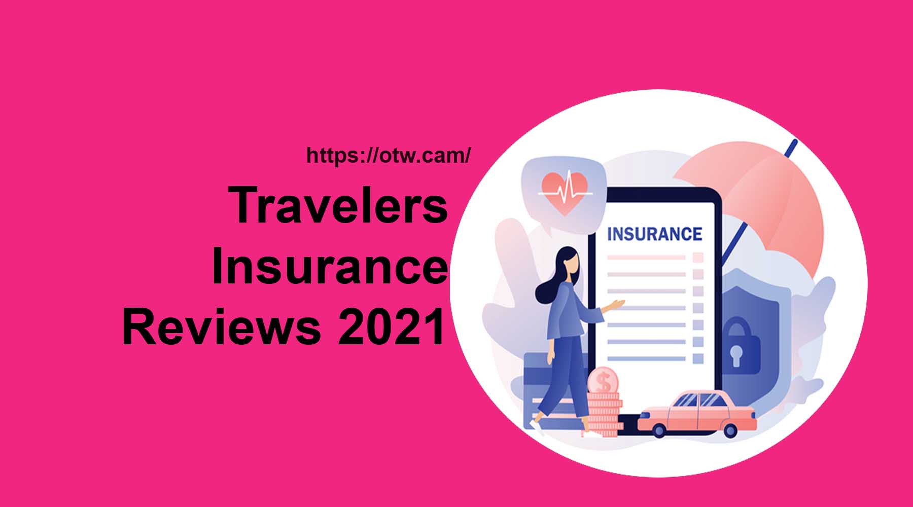 Travelers Insurance Reviews 2021 [Pros, Cons, And Costs]