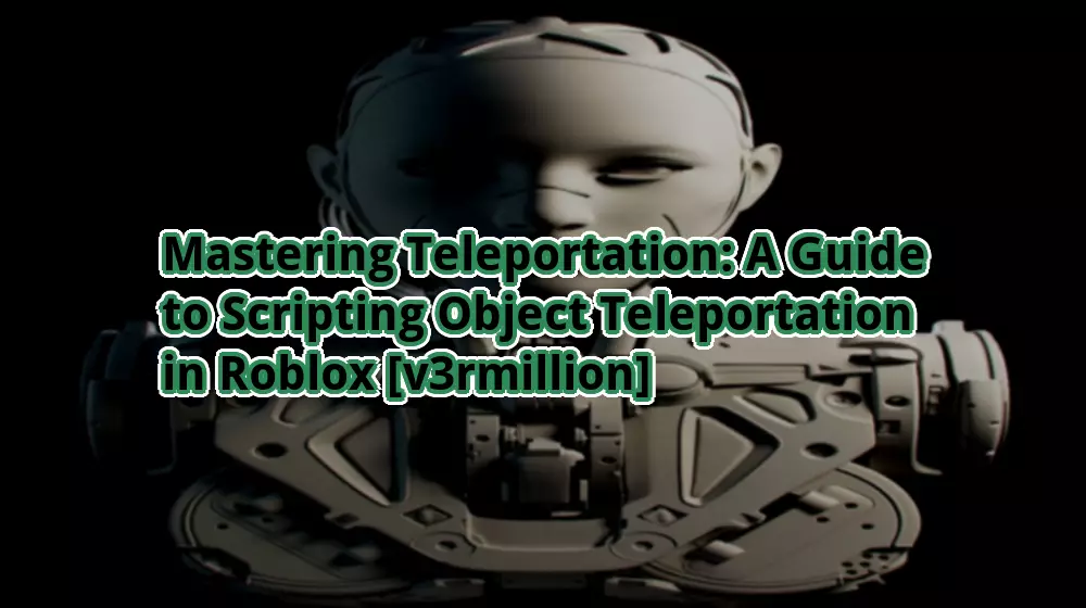 Mastering Teleportation A Guide to Scripting Object Teleportation in